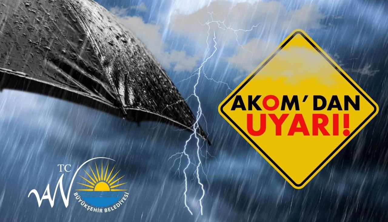 AKOM'dan Çok Kuvvetli Yağış Uyarısı!