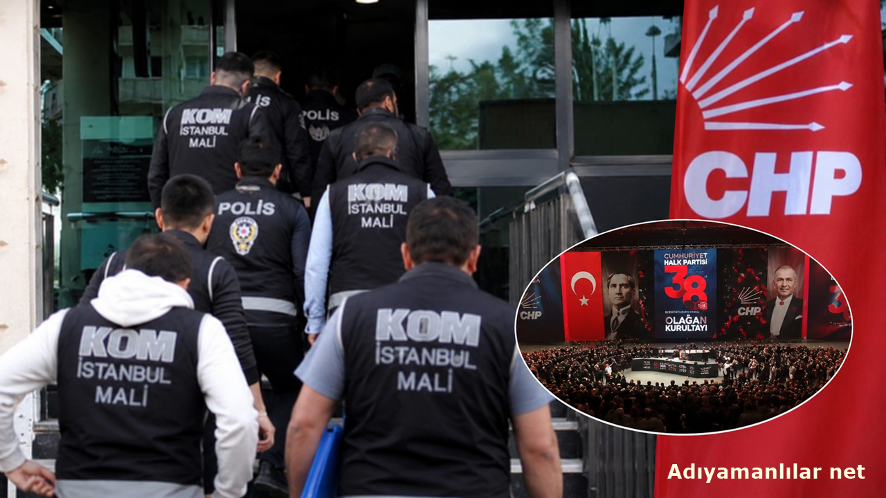 CHP Kurultay Soruşturmasında Gözaltı Listesi Netleşti