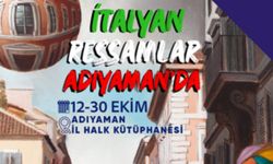 İtalyan Ressamların Eserleri Adıyaman'da sanatseverlerle buluşacak