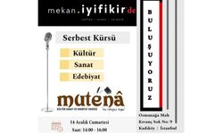 Kültür, sanat ve edebiyat tutkunları Kadıköy’de buluşuyor: 'Mutenâ Dergisi'nden Serbest Kürsü Etkinliği' 