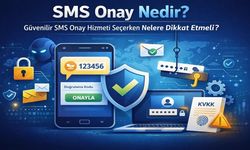 SMS Onay Nedir? Güvenilir SMS Onay Hizmeti Seçerken Nelere Dikkat Etmeli?