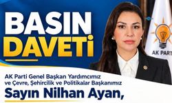AK Parti Genel Başkan Yardımcısı Nilhan Ayan Adıyaman'da basınla buluşacak
