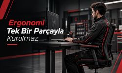 Ergonomi Tek Bir Parçayla Kurulmaz