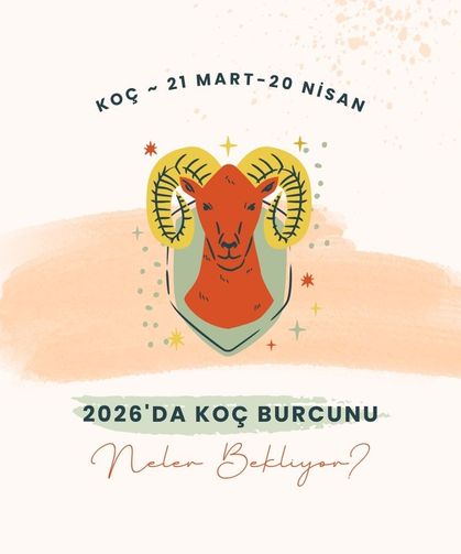 2026'da Koç burçlarını bekliyor? Koçlar lider mi olacak, yoksa kendi hızlarının kurbanı mı?