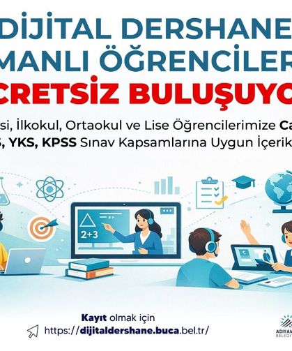 Dijital Dershane Adıyamanlı Öğrencilerimizle Ücretsiz Buluşuyor