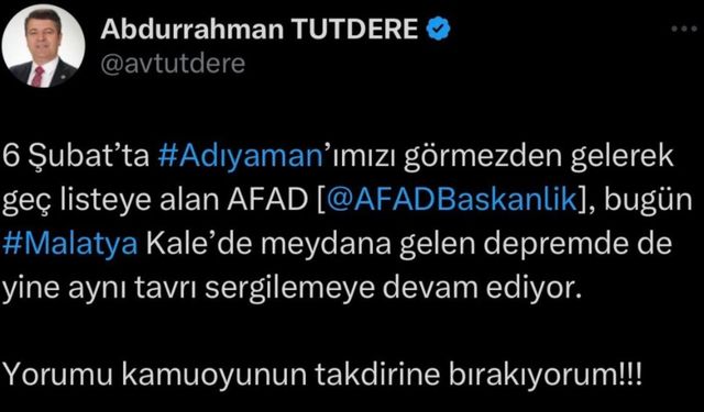 Başkan Tutdere'den AFAD'a tepki: 'Adıyaman'ı yine görmezden geldiler'