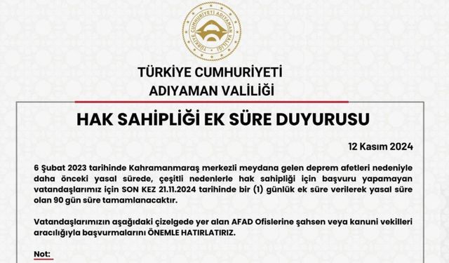 Adıyaman Valiliği'nden hak sahipliği başvuruları için ek süre duyurusu