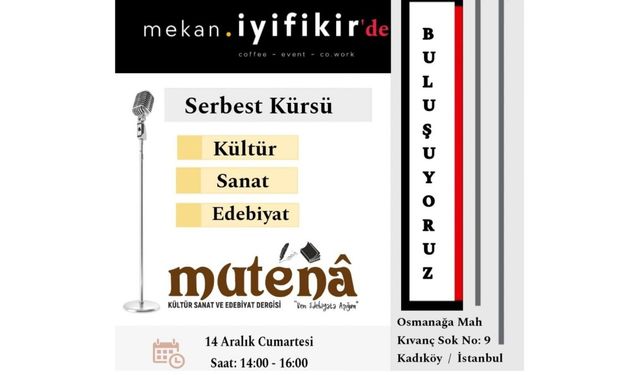 Kültür, sanat ve edebiyat tutkunları Kadıköy’de buluşuyor: 'Mutenâ Dergisi'nden Serbest Kürsü Etkinliği' 