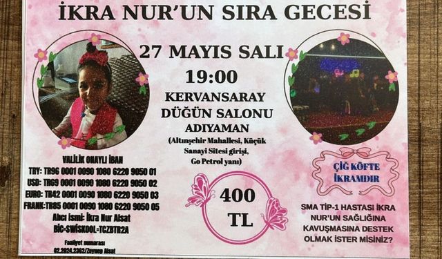 ‘Birlikte Başarabiliriz’: SMA Tip-1 İkra Nur’un tedavisi için Adıyaman’da yardım gecesi düzenleniyor  - Videolu Haber