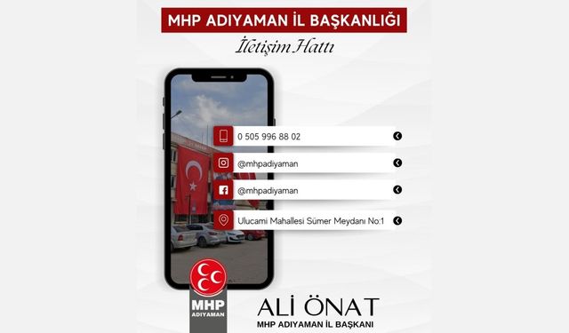 MHP Adıyaman İl Başkanı Ali Önat: 'Adıyaman’da yükselişimiz kararlılıkla devam ediyor' 