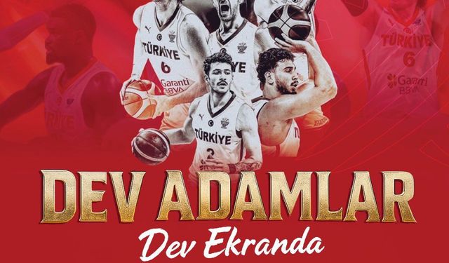 12 Dev Adam’ın Yarı Final heyecanı Adıyaman’da dev ekranda  