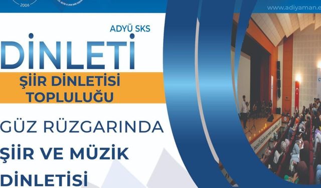 Adıyaman Üniversitesi'nde 'Güz Rüzgarında Şiir Dinletisi' düzenlenecek