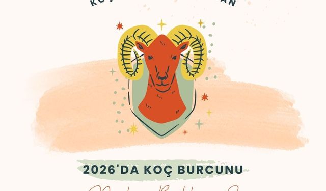 2026'da Koç burçlarını bekliyor? Koçlar lider mi olacak, yoksa kendi hızlarının kurbanı mı?