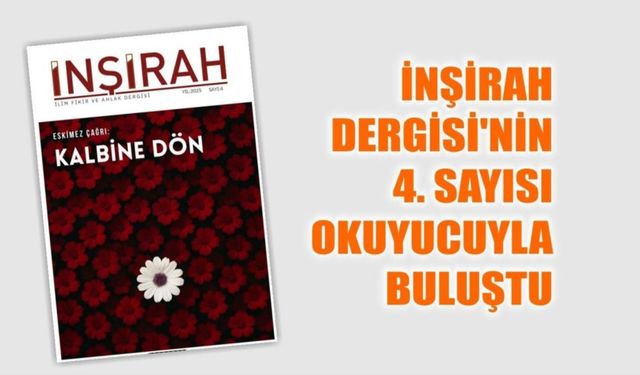 Kahta'da İnşirah Dergisi'nin 4. sayısı okuyucuyla buluştu