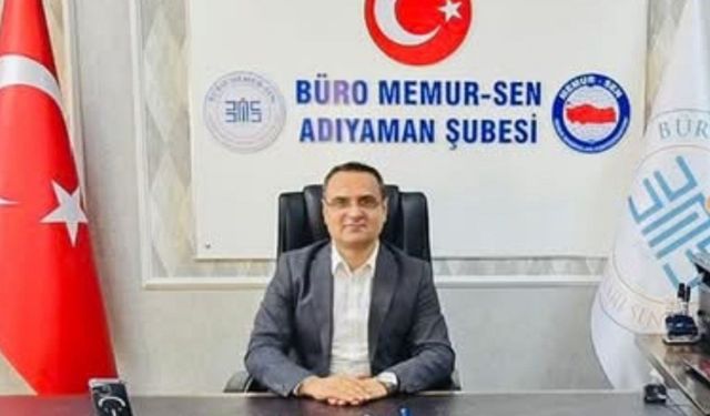 Büro Memur-Sen Adıyaman Şube Başkanı Taşkın: 'Ek ödeme adaletsizliğini gidermek için mücadelemiz devam edecek'