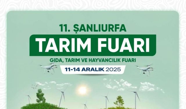Şanlıurfa Tarım Fuarı 11 Aralık'ta başlıyor