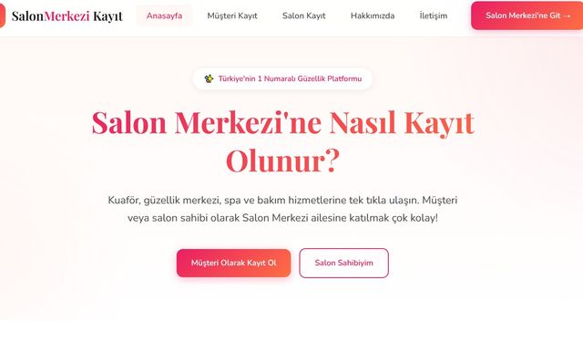 Güzelliğin Dijital Yol Haritası: Salon Merkezi ile Uçtan Uca Mükemmellik Rehberi