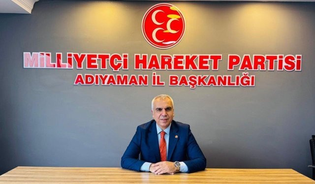 MHP Adıyaman İl Başkanı İsmail Gümüş'ten Okullara Dönüş Çağrısı