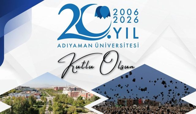 Adıyaman Üniversitesi'nin 20. yıl dönümü