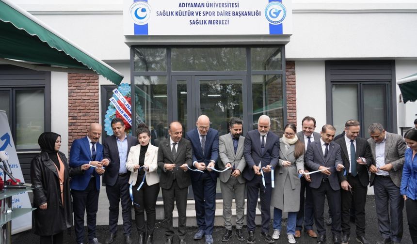 ADYÜ'de sağlık merkezi açıldı: Öğrenci ve personel sağlık hizmetlerine daha kolay ulaşacak 
