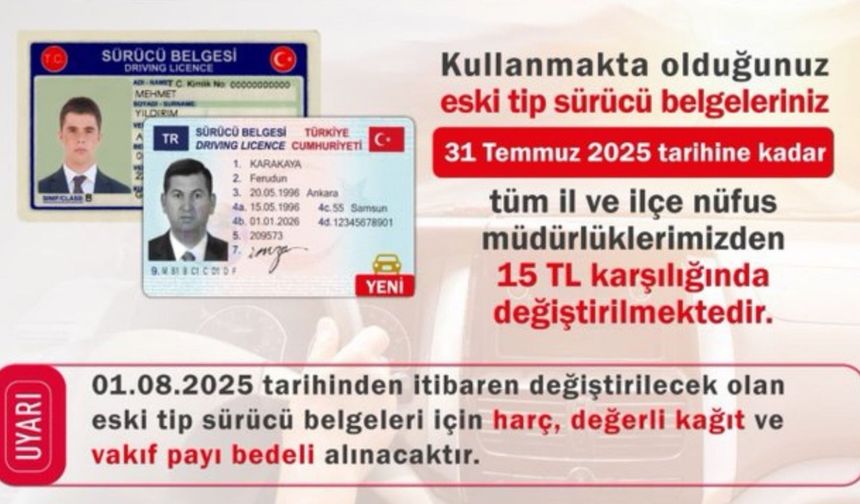 Eski tip ehliyetler 31 Temmuz 2025'te geçerliliğini yitirecek 