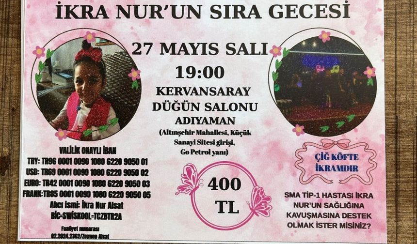 ‘Birlikte Başarabiliriz’: SMA Tip-1 İkra Nur’un tedavisi için Adıyaman’da yardım gecesi düzenleniyor  - Videolu Haber