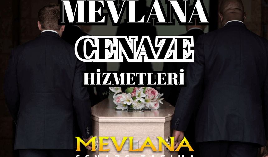 MEVLANA ULUSLARAASI CENAZE HİZMETLERİ
