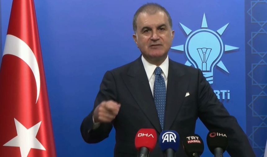 Ömer Çelik’ten İsrail’e tepki: ‘Suriye’ye saldırıları şiddetle kınıyoruz’ 