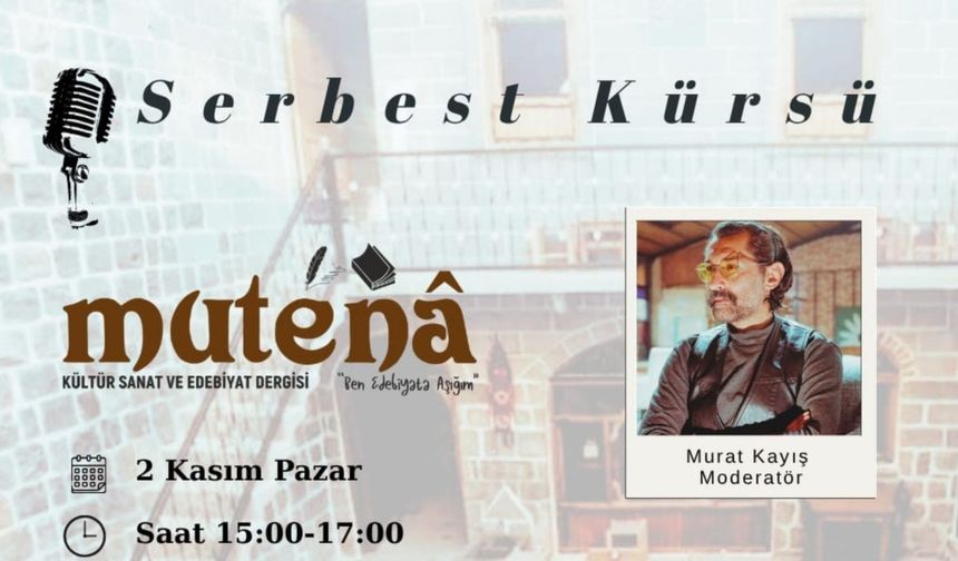 Mutenâ Dergisi, Diyarbakır'da 'Serbest Kürsü' ile sanatseverlerle buluşacak