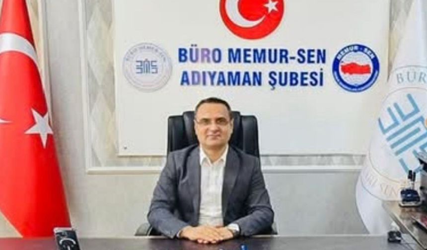 Büro Memur-Sen Adıyaman Şube Başkanı Taşkın: 'Ek ödeme adaletsizliğini gidermek için mücadelemiz devam edecek'