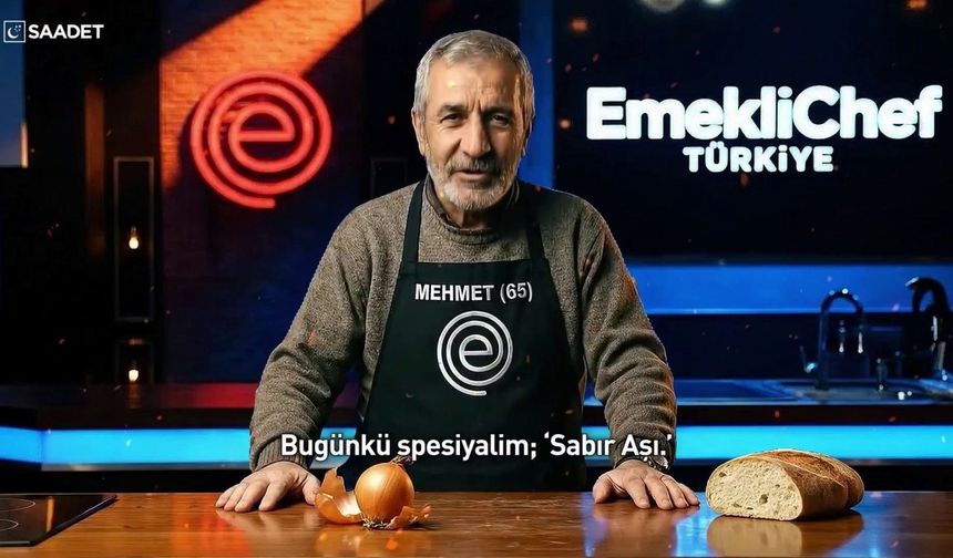 Saadet Partisi'nden 'Türkiye'nin en gerçekçi 'hayatta kalma' yarışması EmekliChef' videosu - Videolu Haber