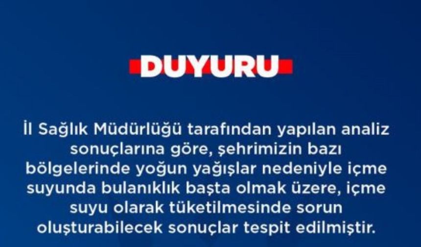 Adıyaman Belediyesi'nden vatandaşlara içme suyu uyarısı: İkinci duyuruya kadar içmeyin!