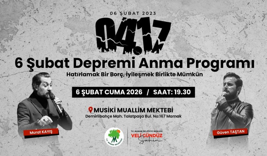 Mamak Belediyesi'nden 6 Şubat programı: Murat Kayış ve Güven Taştan sahne alacak