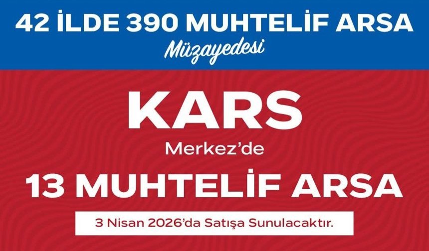 42 İlde Dev Arsa Satışı: 390 Parsel Müzayedeyle Yatırımcıyla Buluşuyor