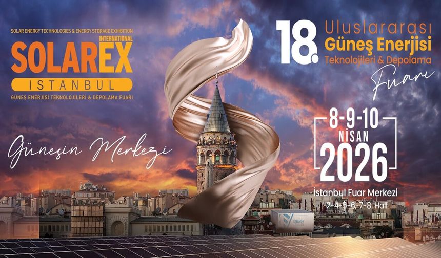 Enerji Diplomasisinin Kalbi  SolarEX İstanbul’da Atıyor!