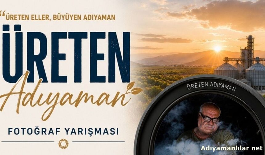 Üreten Adıyaman Yarışmasında Başvuru Süresi Uzatıldı