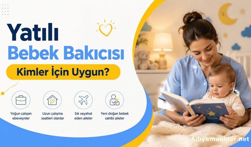 Yatılı Bebek Bakıcısı Kimler İçin Uygun?