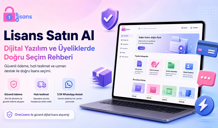 Lisans Satın Al: Dijital Yazılım ve Üyeliklerde Doğru Seçim Rehberi
