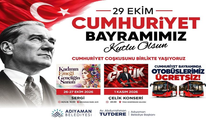 Adıyaman’da 29 Ekim’de Ücretsiz Otobüs, Sergi Ve Konser