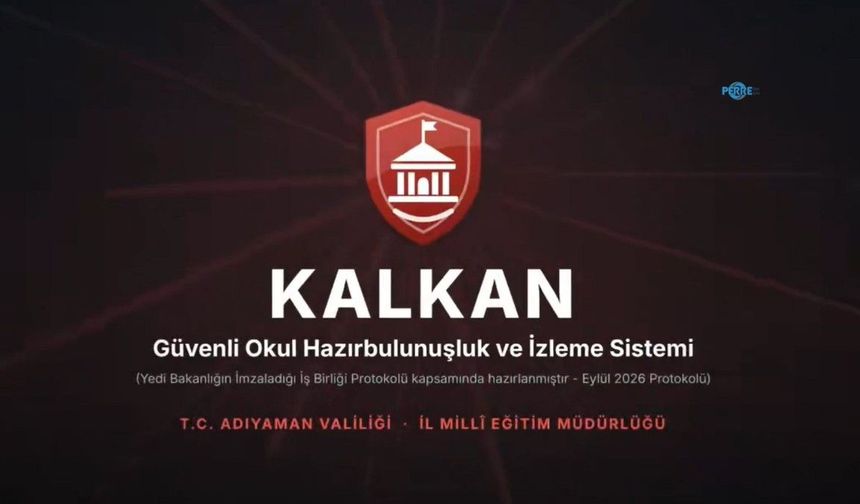 Adıyaman'da okul güvenliği için KALKAN sistemi devreye girdi