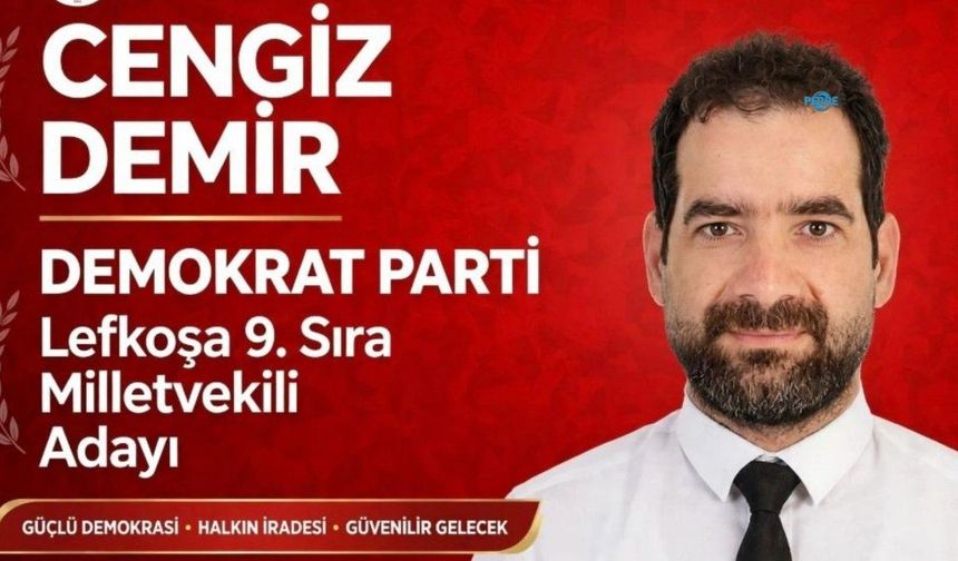 Adıyaman'lı Cengiz Demir (KKTC) Demokrat Parti'den adaylığını duyurdu